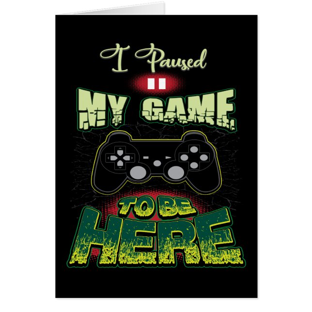 Gaming Humour - I Paused My Game To Be Here - Funn (Front)