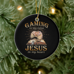 Gaming In My Veins Jesus In My Heart Ceramic Ornament