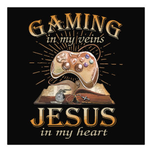 Gaming In My Veins Jesus In My Heart Photo Print