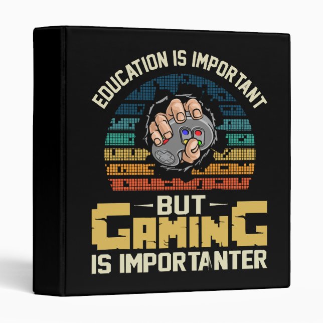 gaming is importanter binder (Front/Spine)