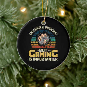 gaming is importanter ceramic ornament