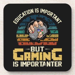 gaming is importanter coaster