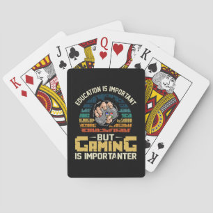 gaming is importanter playing cards