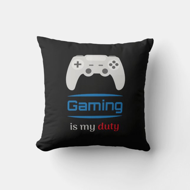 Gaming Is My Duty Gamer Controller Throw Pillow (Front)