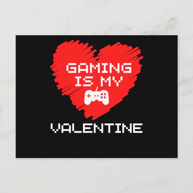 Gaming Is My Valentine Game Heart Valentines Day Postcard (Front)
