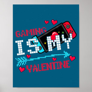 Gaming is valentine funny gamer love pixel retro poster