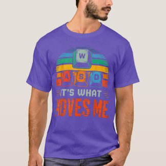 Gaming Keyboard WASD Its What Moves Me PC Gamer De T-Shirt