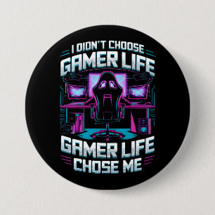 Gaming life Chose me 3 Inch Round Button