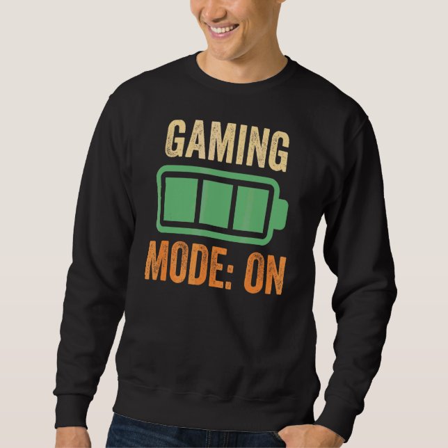 Gaming Mode On Battery Design Sweatshirt (Front)