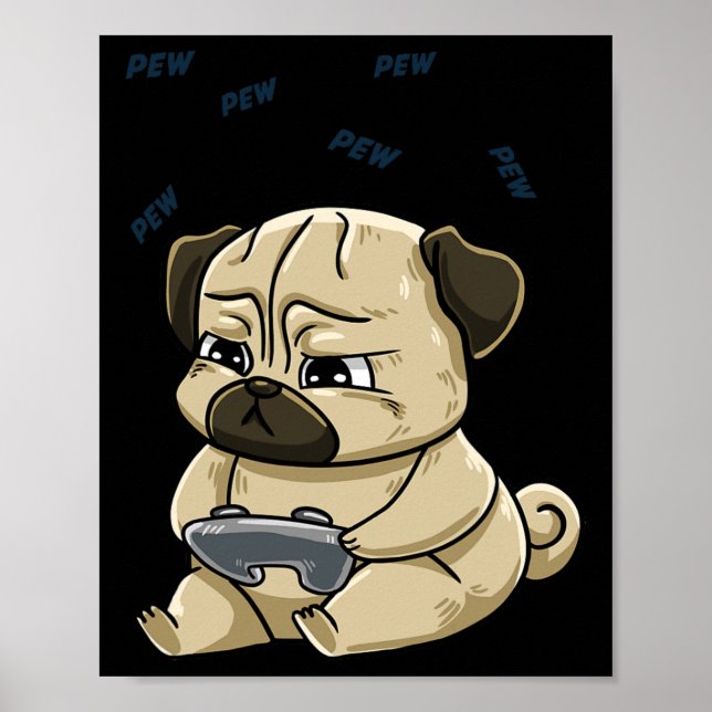 Gaming Pug Pew Gamepad Cute Hob  Poster (Front)
