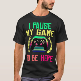 Gaming Quote gift T-Shirt