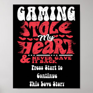 Gaming Stole My Heart ~ Funny Valentines Day  Poster