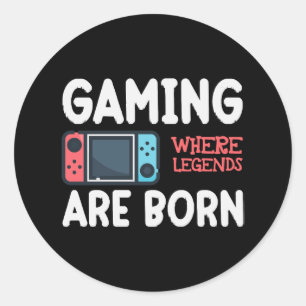 gaming where legends are born classic round sticker