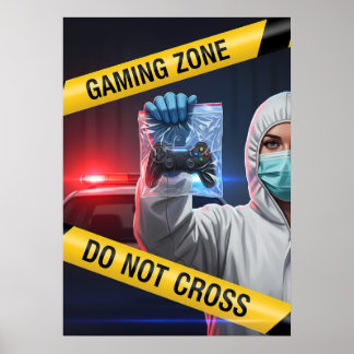 Gaming Zone Do Not Cross Poster