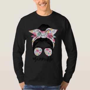 Gamma Life Messy Hair Bun Floral Women Mother's Da T-Shirt