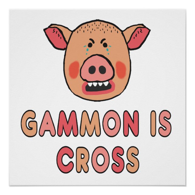 Gammon Is Cross Poster (Front)