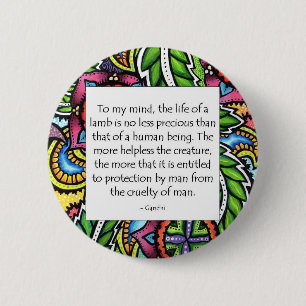 Gandhi Animal Quote 2 Inch Round Button