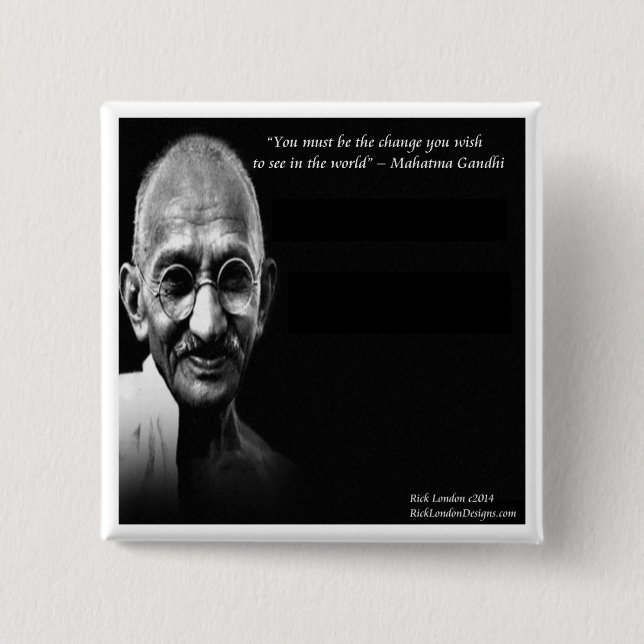 Gandhi Be The Change Wisdom Quote 2 Inch Square Button (Front)