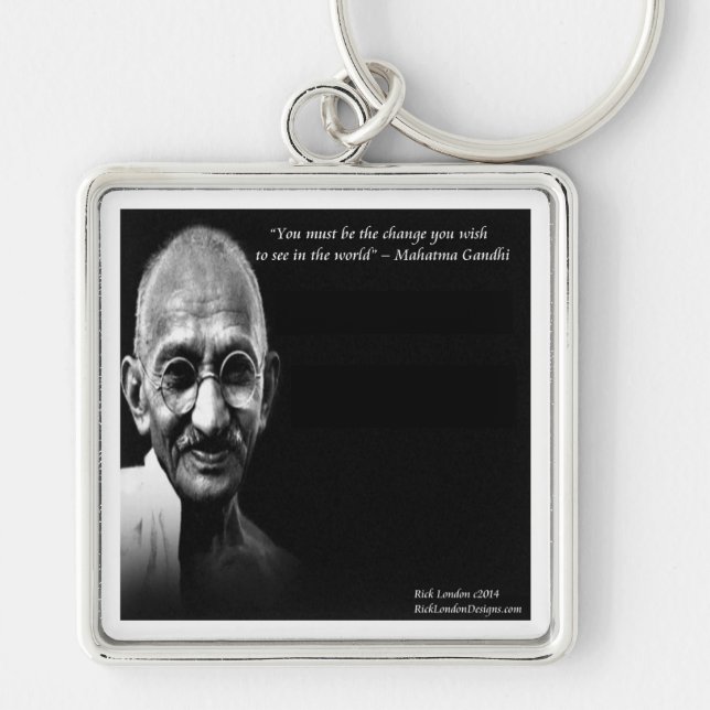 Gandhi Be The Change Wisdom Quote Keychain (Front)