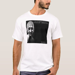 Gandhi Be The Change Wisdom Quote T-Shirt