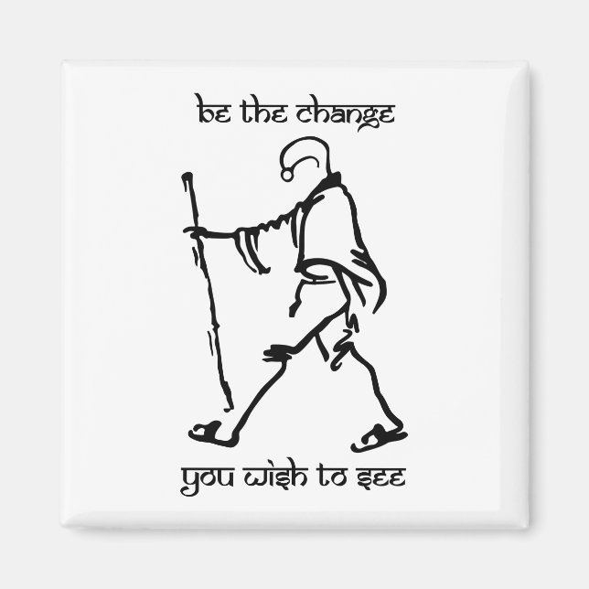 Gandhi Quote – Be the change you want to see Magnet (Front)