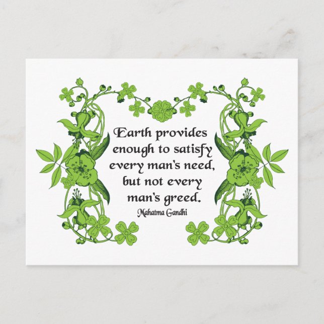 Gandhi Quote: Earth Provides  Enough to Satisfy .. Postcard (Front)