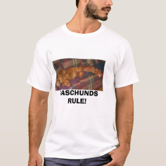 gang1a, DASCHUNDS RULE! T-Shirt