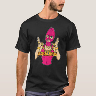 Gangsta Girl Aquarius Masked Gangster Woman With G T-Shirt