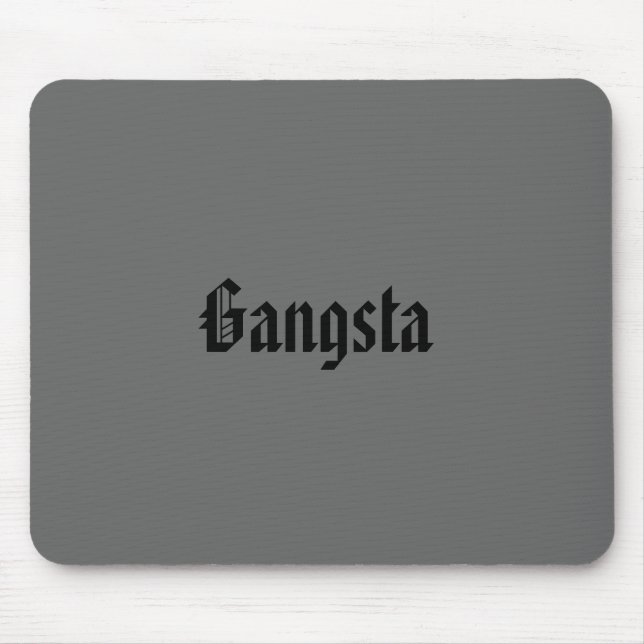 Gangsta Mouse Pad (Front)