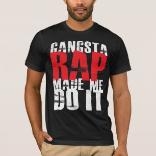 Gangsta Rap Made Me Do It - White T-Shirt