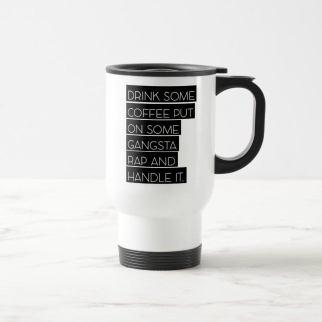 Gangsta Rap Travel Mug (Right)