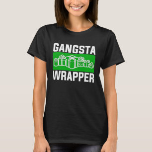 Gangsta Wrapper Christmas Clothing for Men and F T-Shirt