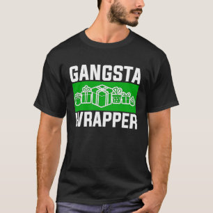 Gangsta Wrapper  Christmas Clothing for Men and F T-Shirt