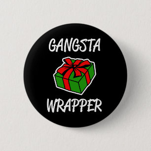 Gangsta Wrapper funny Christmas Saying button