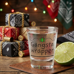 Gangsta Wrapper Holiday Shot Glass