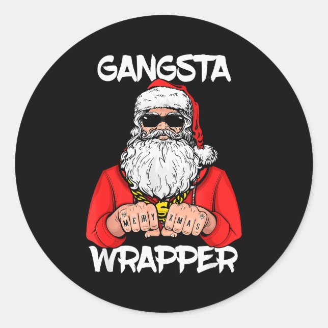 Gangsta Wrapper Shirt Funny Santa Christmas  Classic Round Sticker (Front)