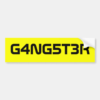 Gangster!! Bumper Sticker