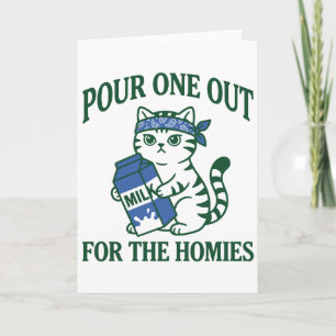 Gangster Cat Pour One Out for the Homies Funny Card