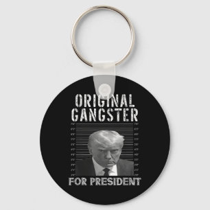 Gangster For President Donald Trump 2024 Patriotic Keychain