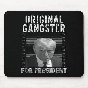 Gangster For President Donald Trump 2024 Patriotic Mouse Pad