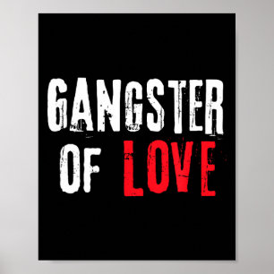 Gangster Of Love Valentines Day Festive Gift  Poster