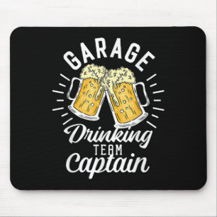 Garage Drinking Team Captain Funny Beer Drinking P Mouse Pad