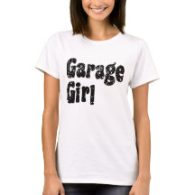 Garage Girl  T-Shirt