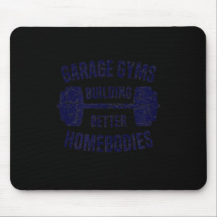 Garage Gyms Building Better Homebodies Barbell Gym Mouse Pad