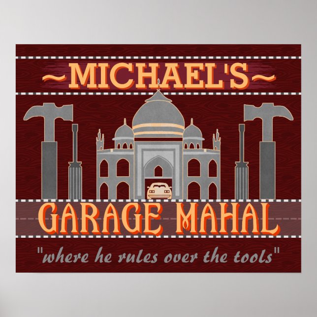 Garage Mahal Man Cave Funny Personalized Guy Humou Poster (Front)