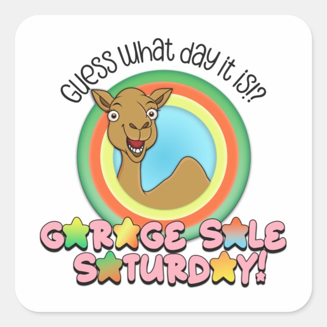 Garage Sale Stickers — Guess what day it is Camel (Front)