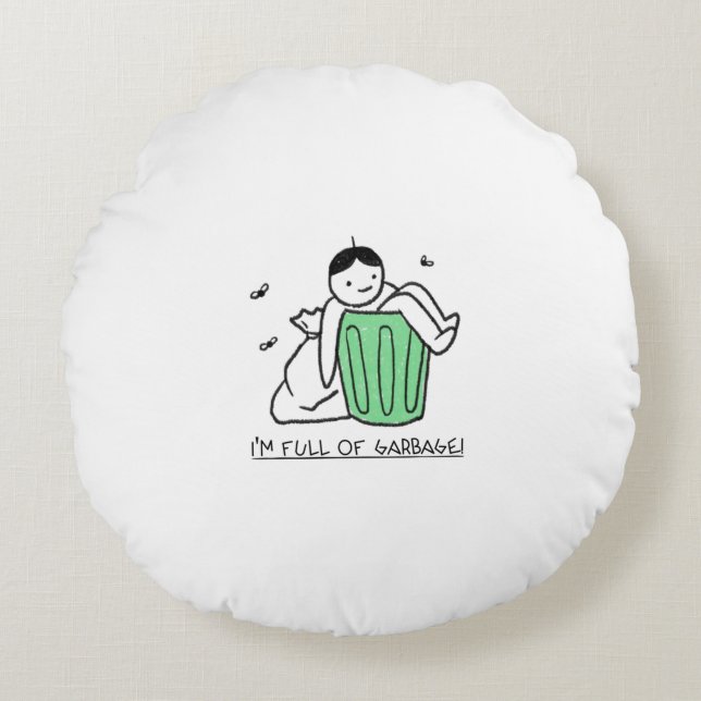 garbage can and a mean quote round pillow (Front)