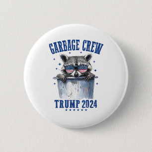 Garbage Crew Trump 2024 President 47 Trump 2024 Me 2 Inch Round Button