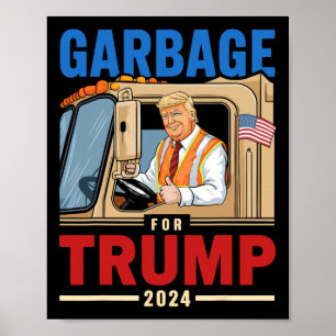Garbage For Trump 2024 Election Proud To Be Garbag Poster