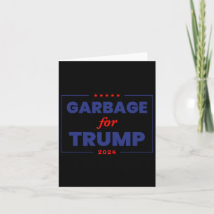 Garbage For Trump 2024 Funny Trump Supporter 1  Card